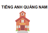 TRUNG TÂM Tiếng Anh Quảng Nam
